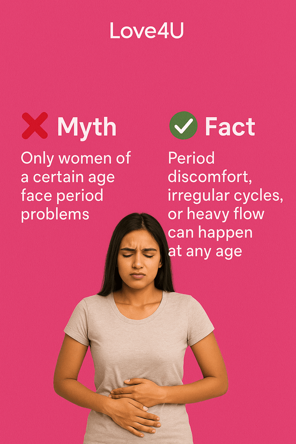 ❌ Myth: Only Women of a Certain Age Face Period Problems | ✅ Love4U Explains the Truth - Love4u